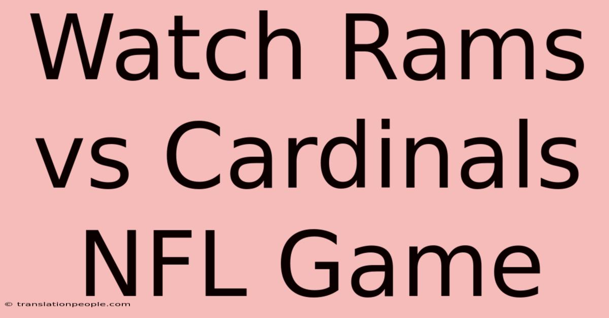 Watch Rams Vs Cardinals NFL Game