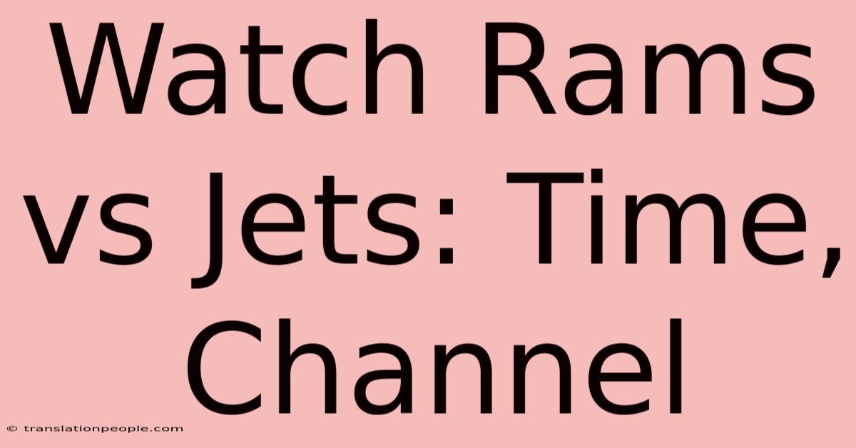 Watch Rams Vs Jets: Time, Channel