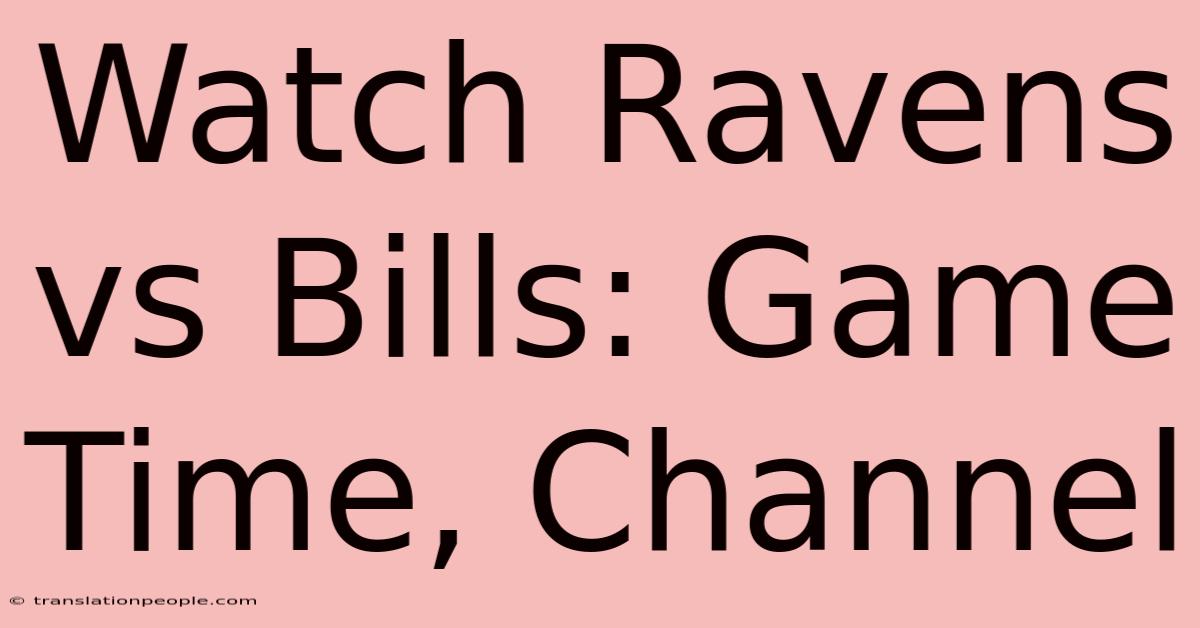 Watch Ravens Vs Bills: Game Time, Channel