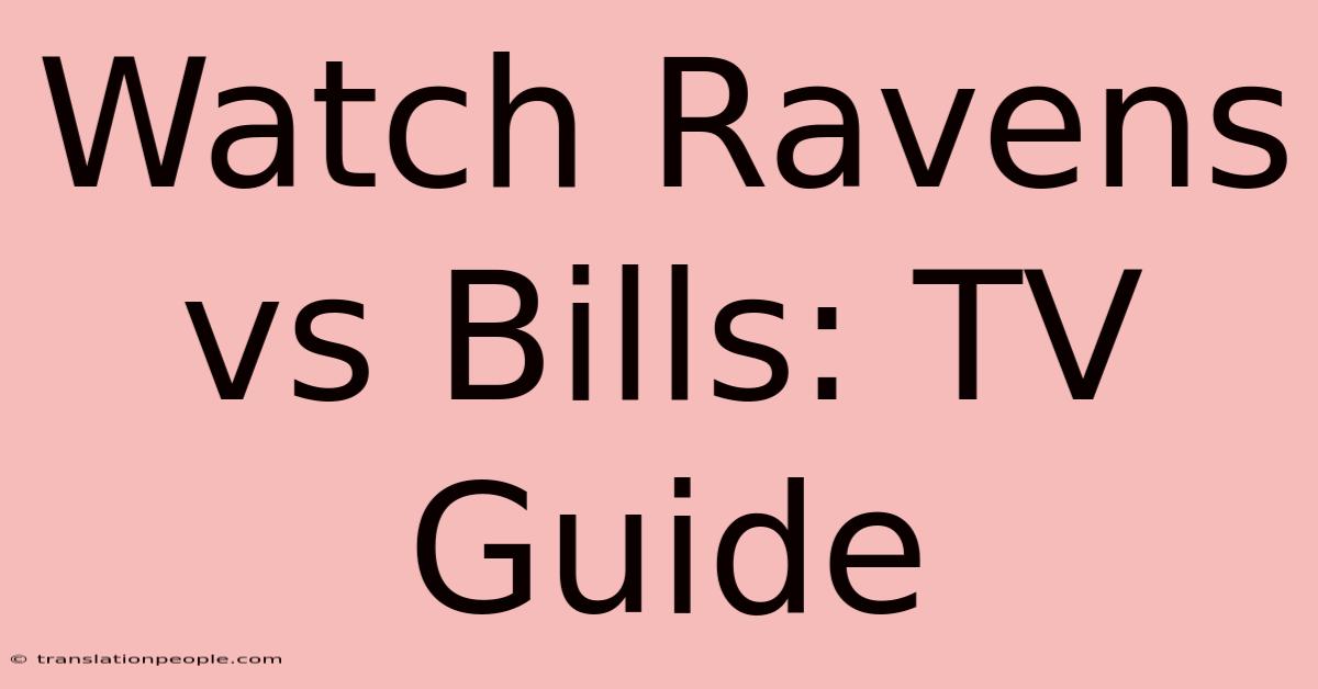 Watch Ravens Vs Bills: TV Guide