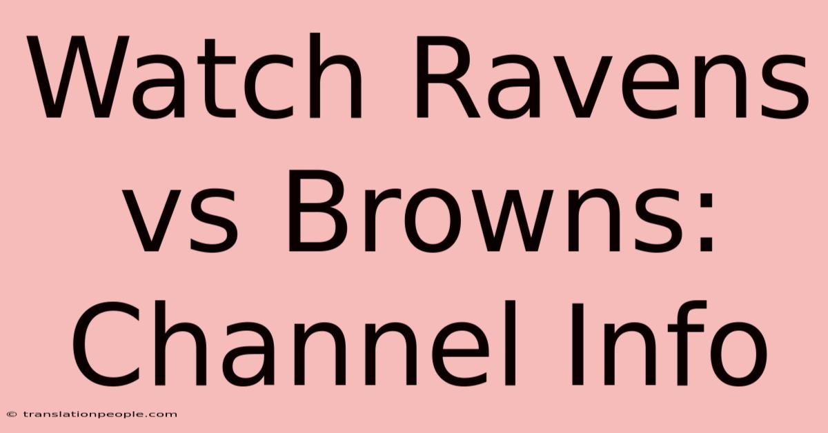 Watch Ravens Vs Browns: Channel Info