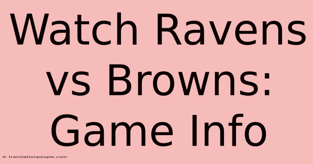 Watch Ravens Vs Browns: Game Info