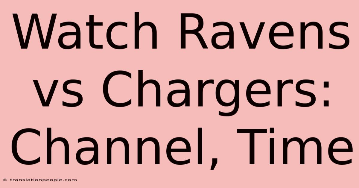 Watch Ravens Vs Chargers: Channel, Time