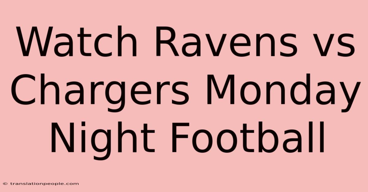 Watch Ravens Vs Chargers Monday Night Football