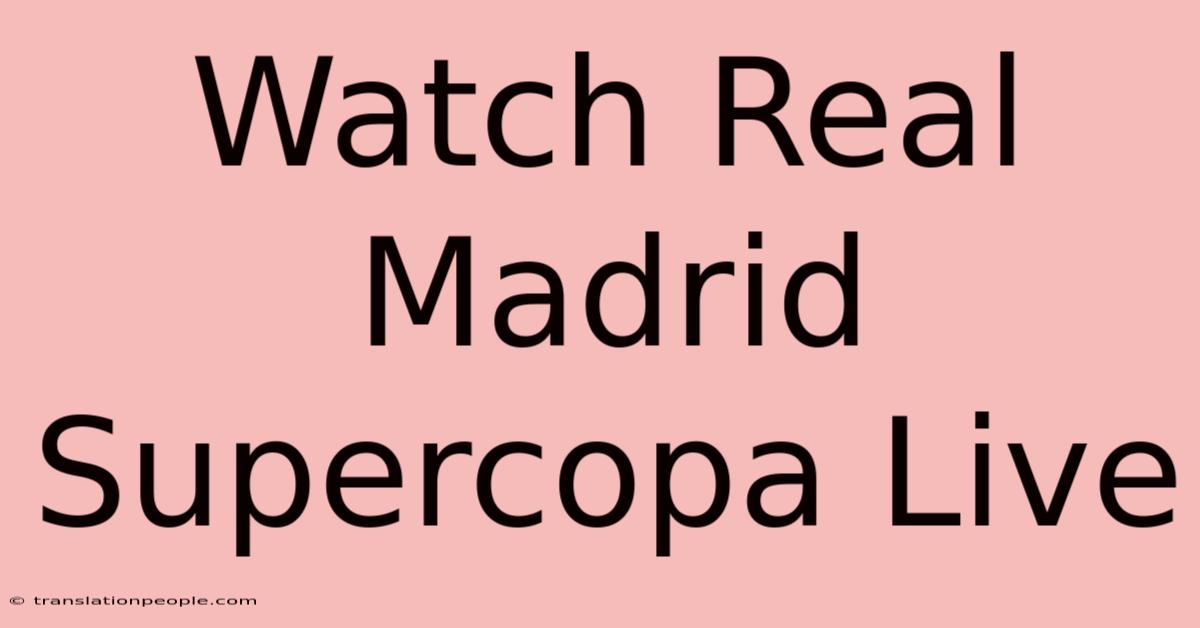 Watch Real Madrid Supercopa Live