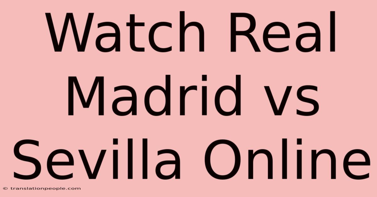 Watch Real Madrid Vs Sevilla Online