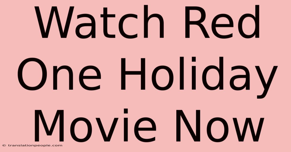 Watch Red One Holiday Movie Now