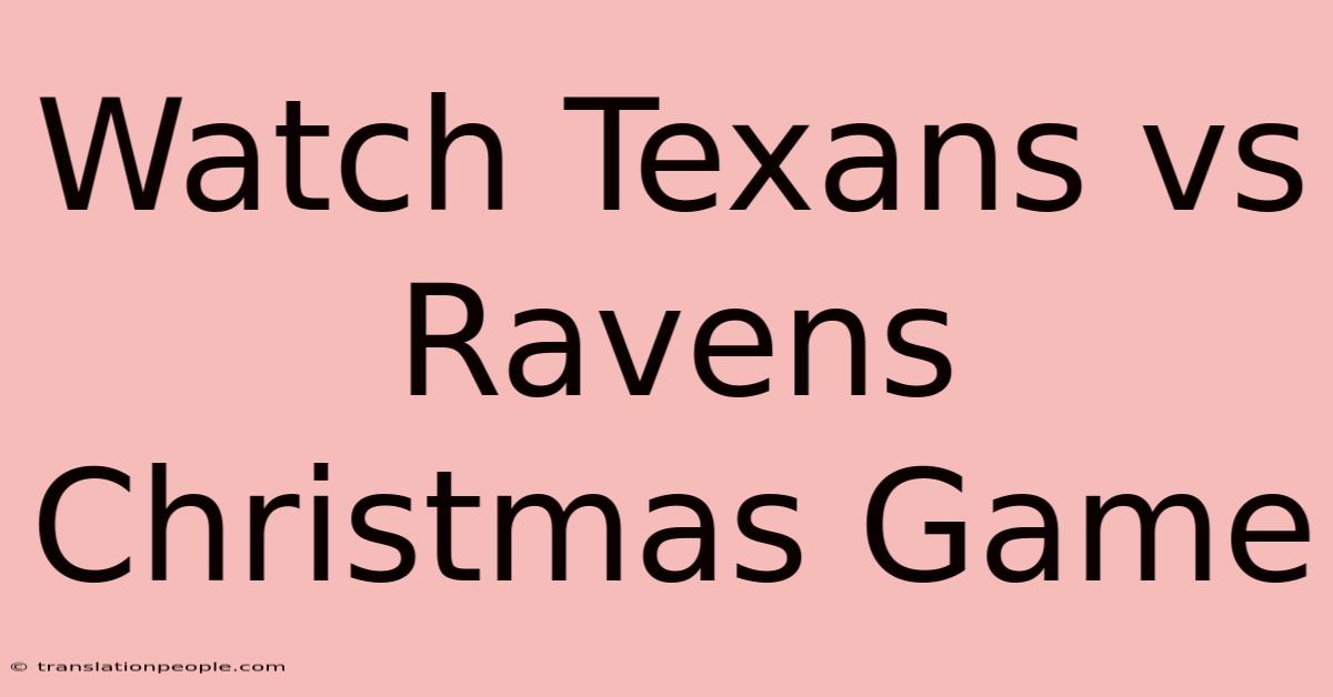 Watch Texans Vs Ravens Christmas Game