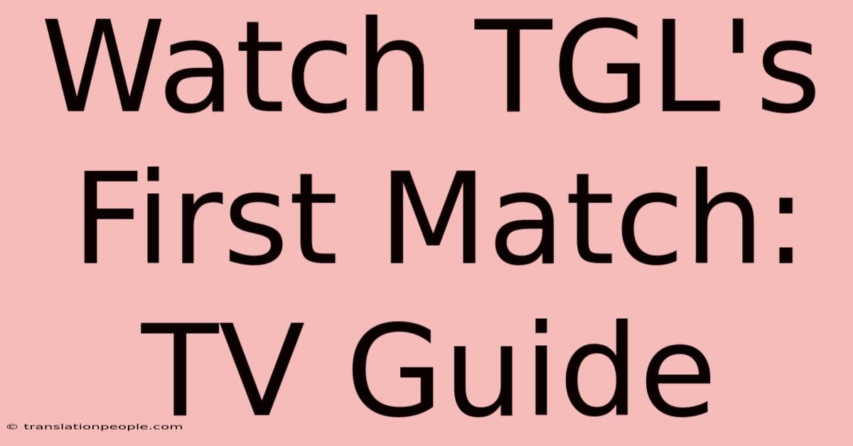 Watch TGL's First Match: TV Guide