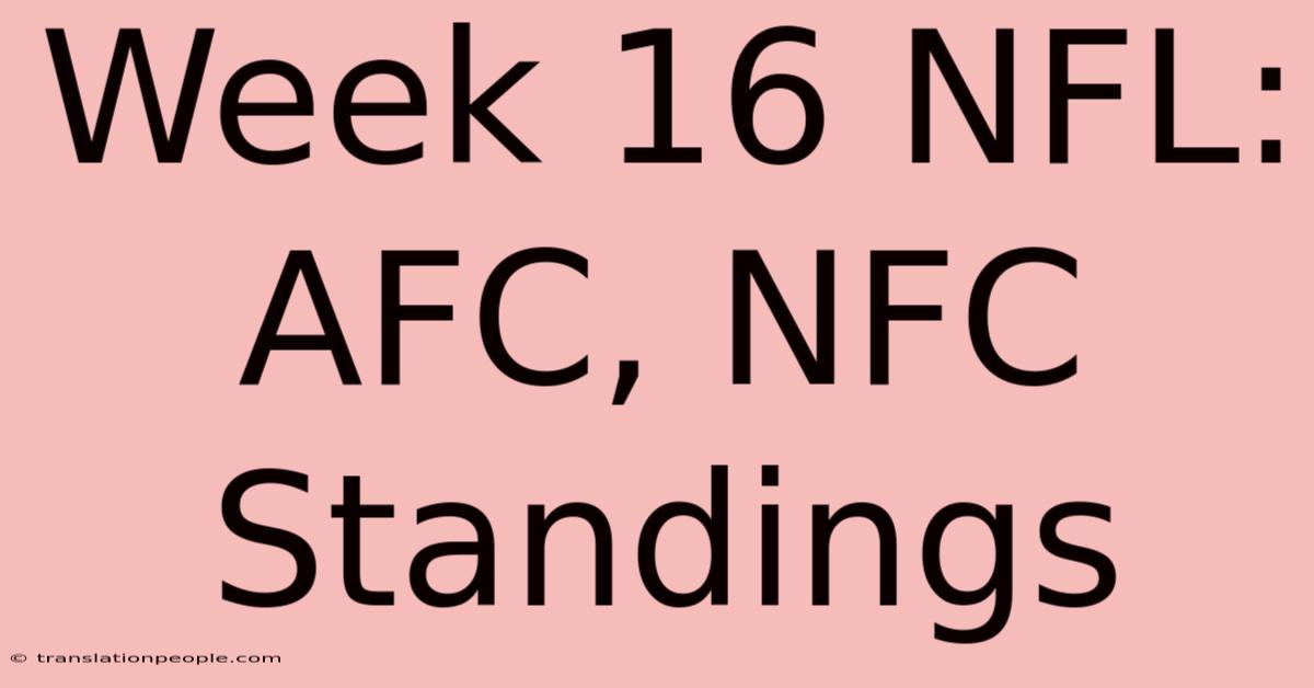 Week 16 NFL: AFC, NFC Standings