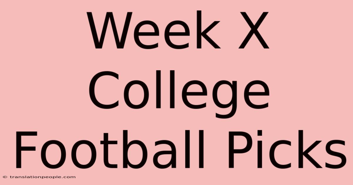 Week X College Football Picks