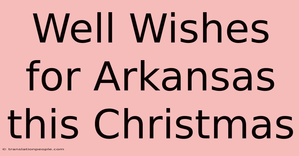 Well Wishes For Arkansas This Christmas