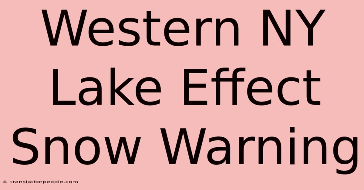 Western NY Lake Effect Snow Warning