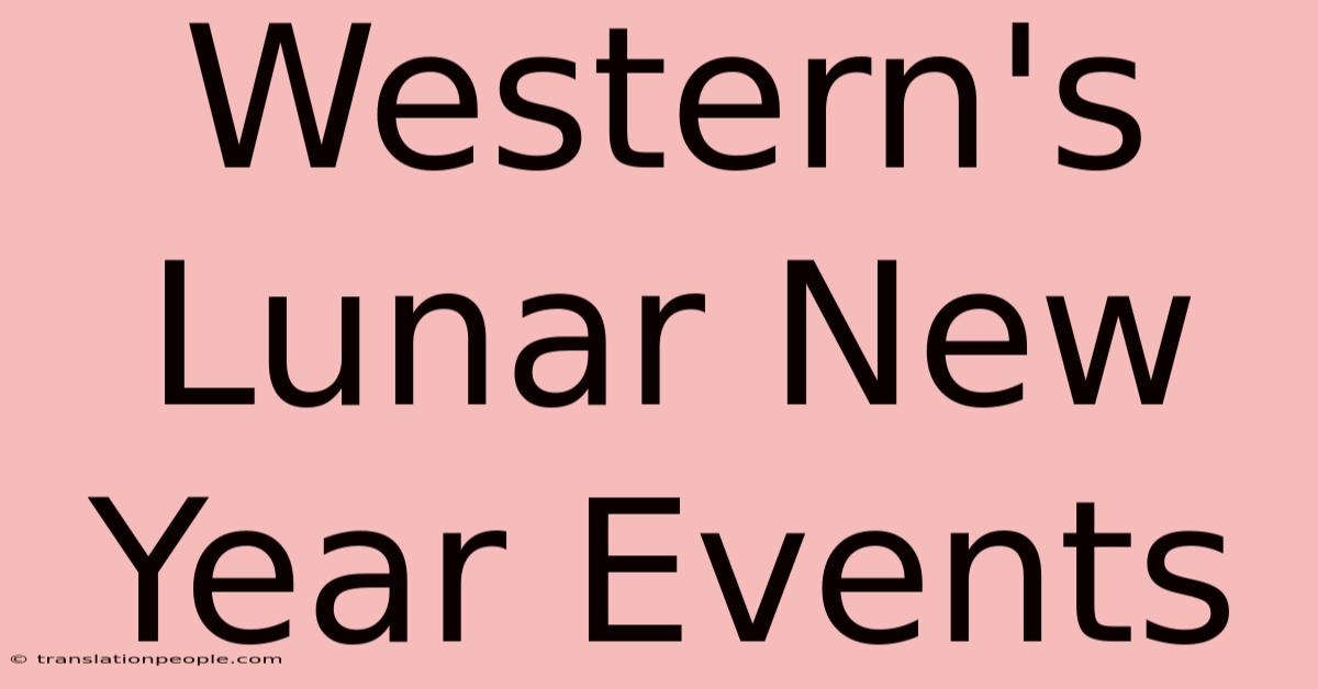 Western's Lunar New Year Events