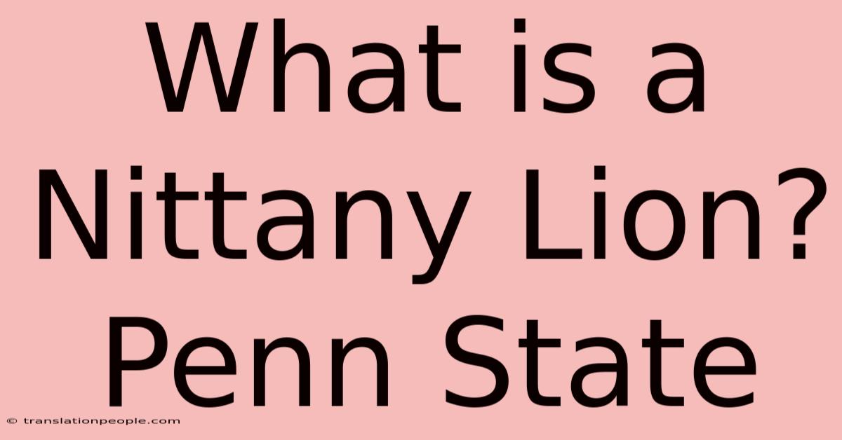 What Is A Nittany Lion? Penn State