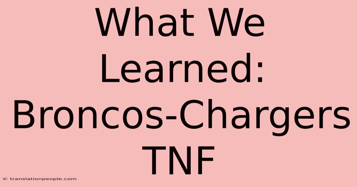 What We Learned: Broncos-Chargers TNF