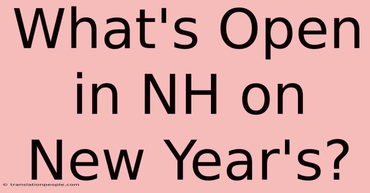 What's Open In NH On New Year's?