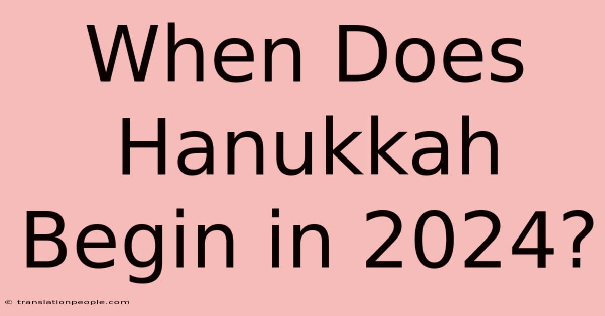 When Does Hanukkah Begin In 2024?