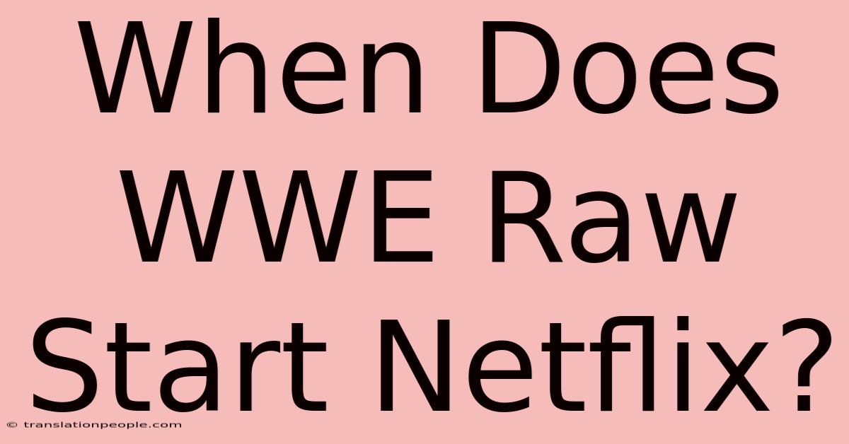 When Does WWE Raw Start Netflix?