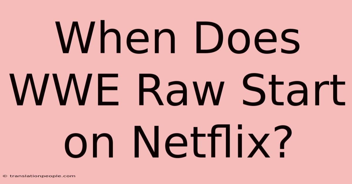 When Does WWE Raw Start On Netflix?