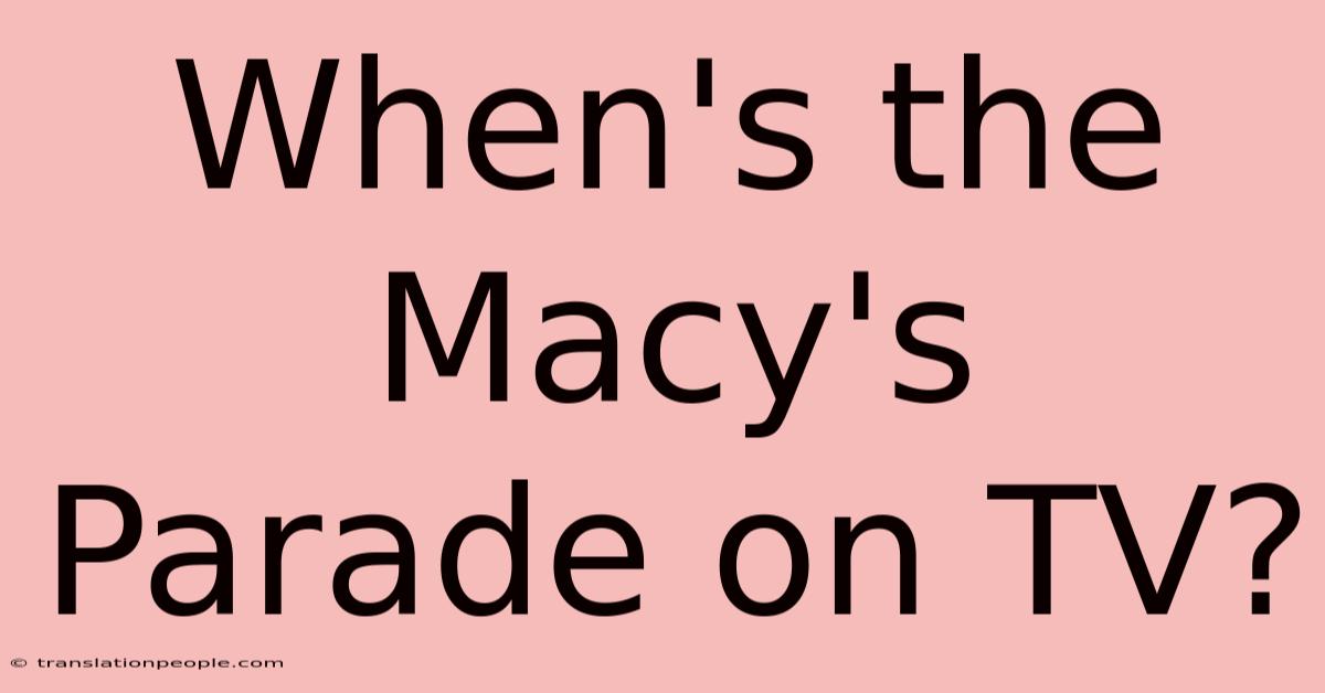 When's The Macy's Parade On TV?