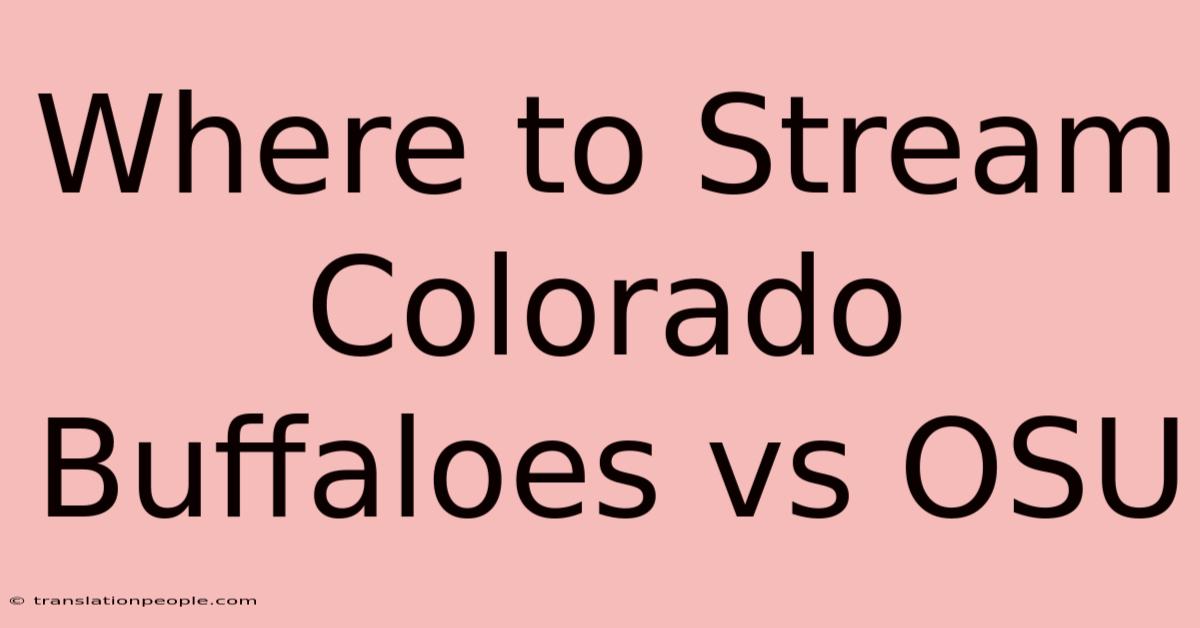 Where To Stream Colorado Buffaloes Vs OSU