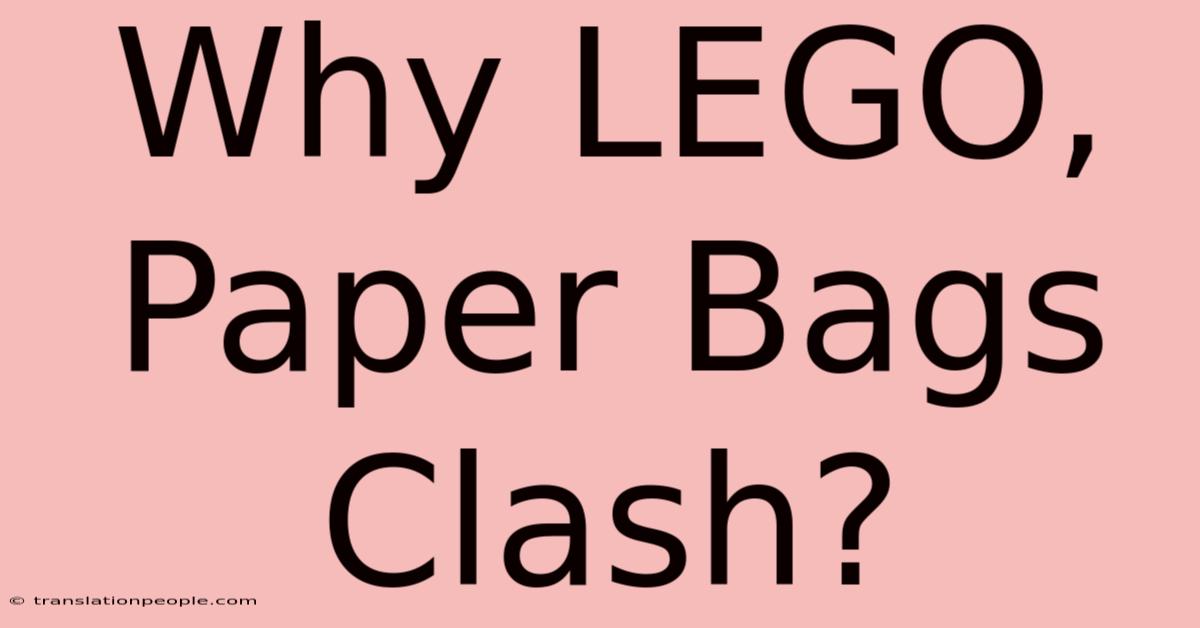 Why LEGO, Paper Bags Clash?