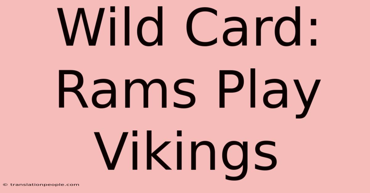 Wild Card: Rams Play Vikings