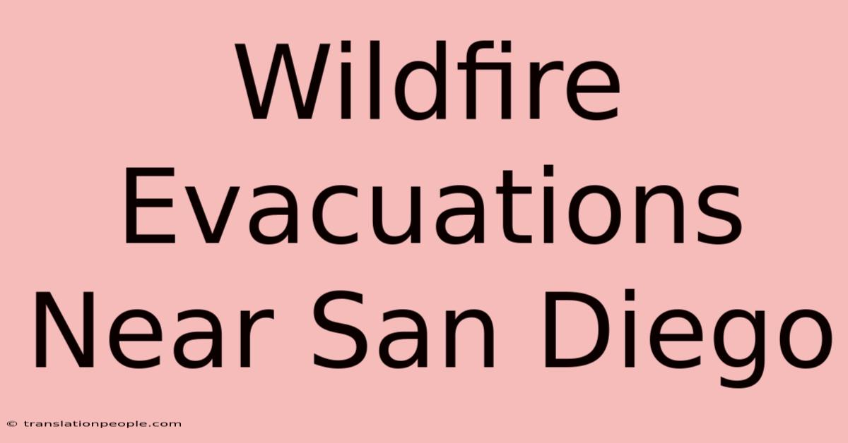 Wildfire Evacuations Near San Diego