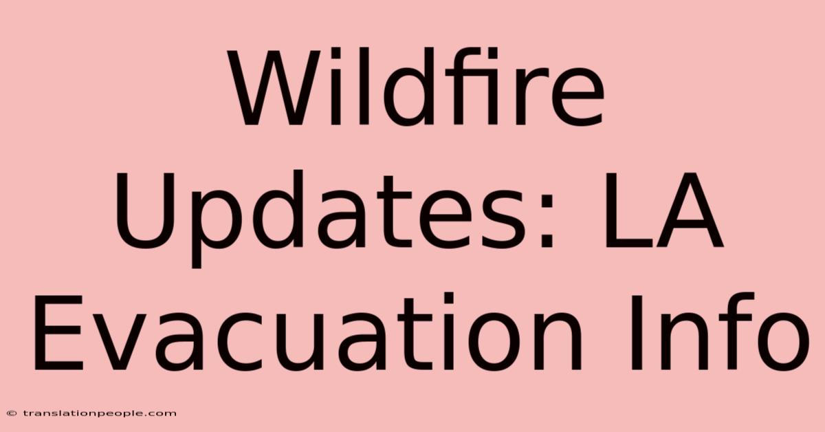 Wildfire Updates: LA Evacuation Info