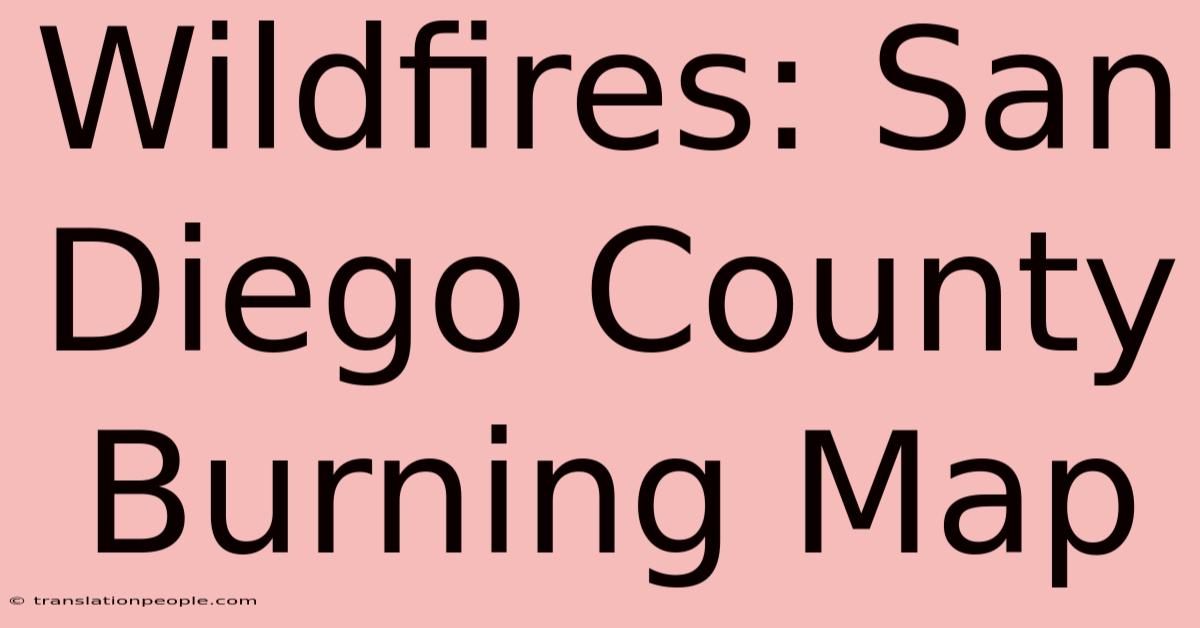 Wildfires: San Diego County Burning Map