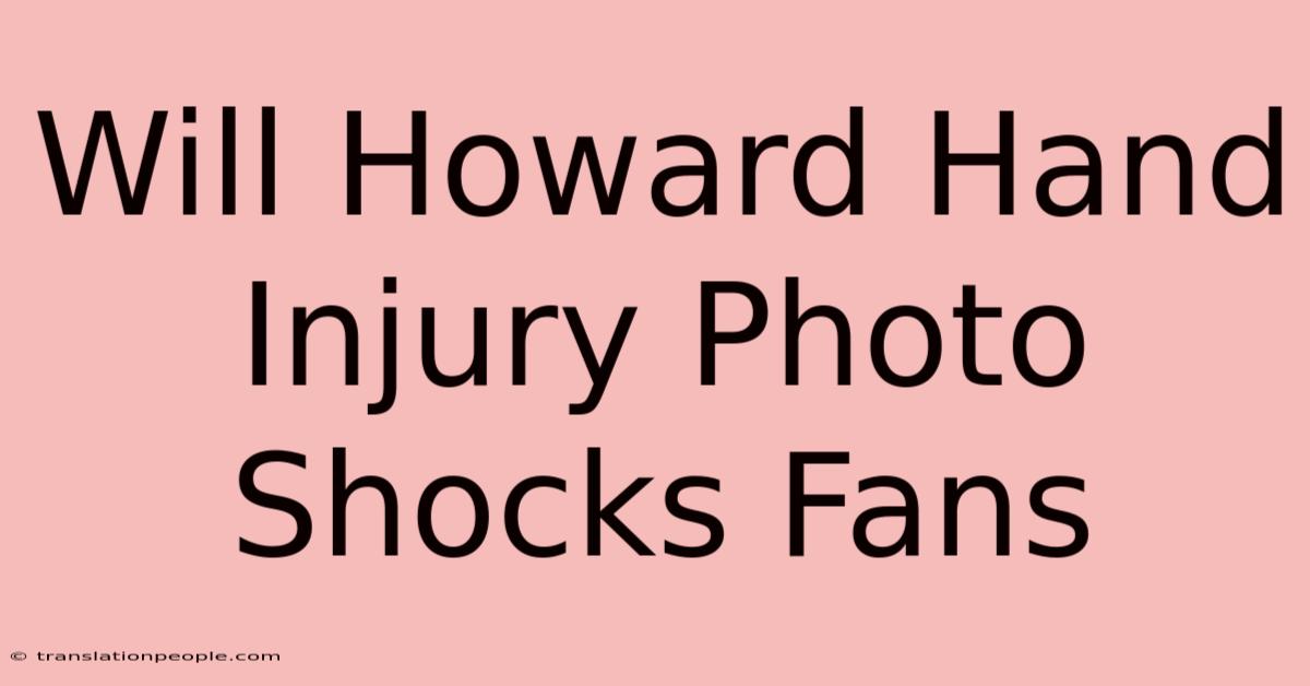 Will Howard Hand Injury Photo Shocks Fans