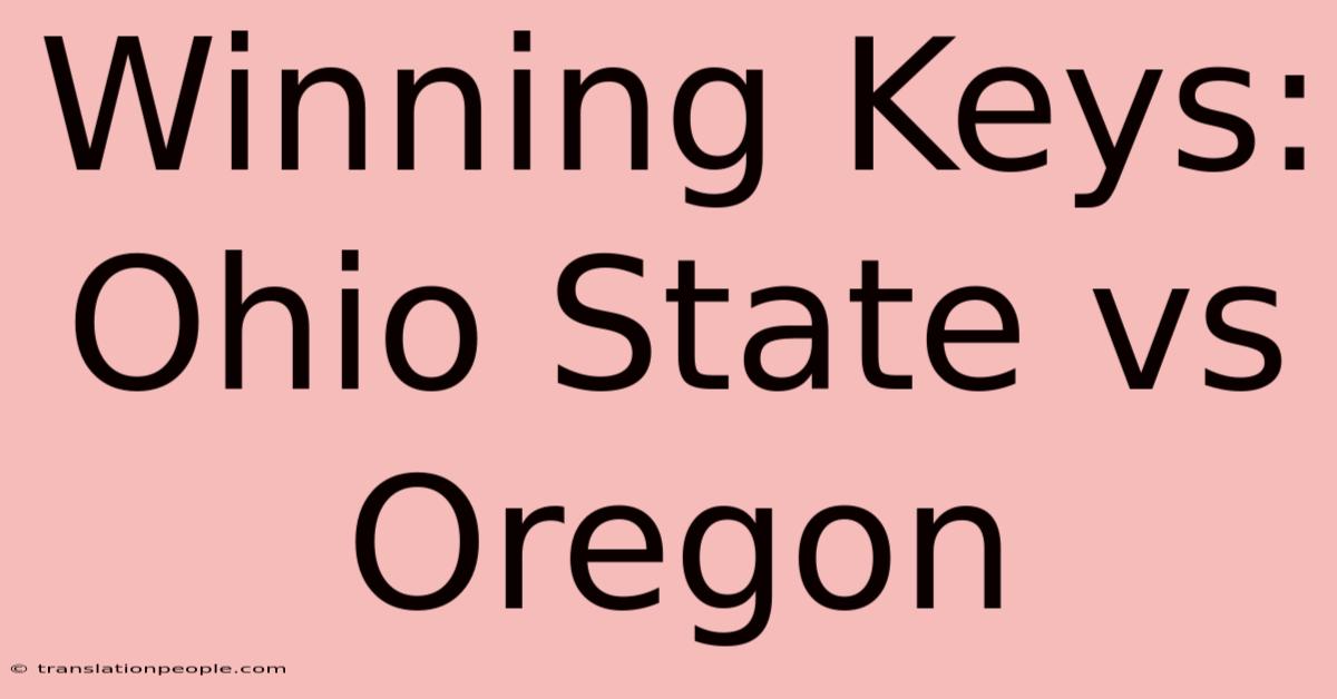 Winning Keys: Ohio State Vs Oregon