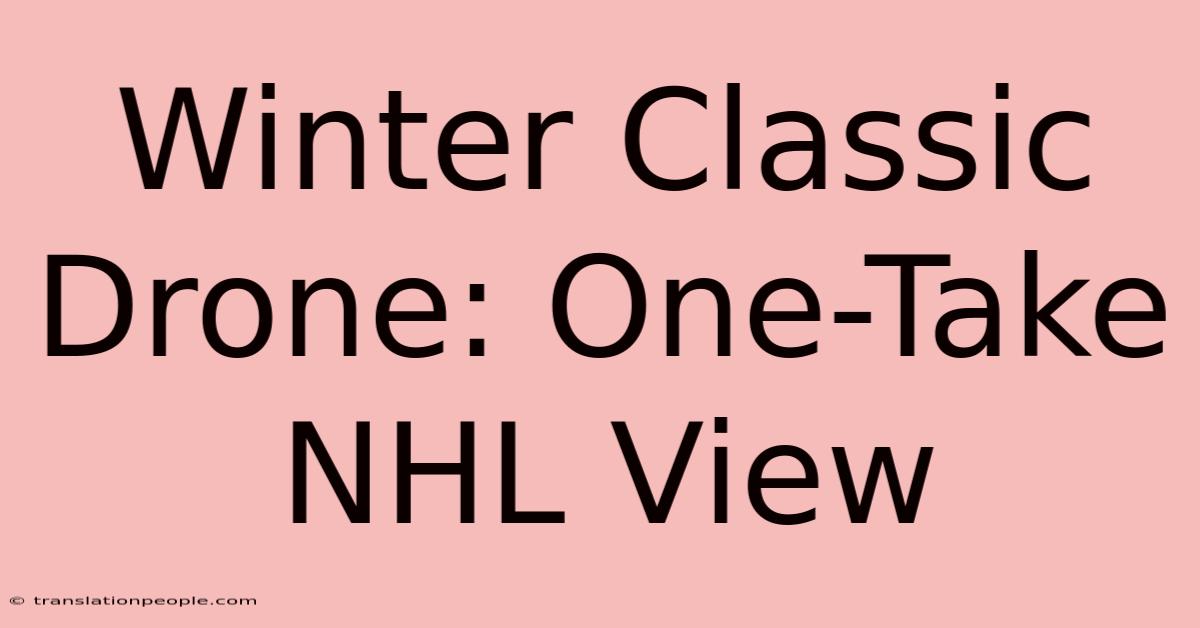 Winter Classic Drone: One-Take NHL View