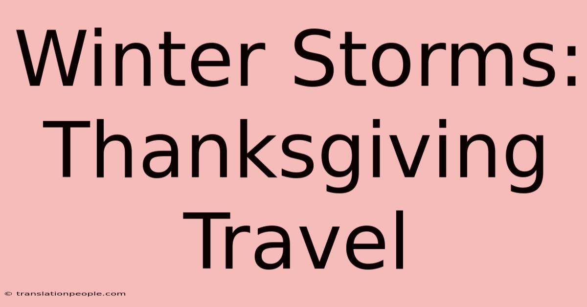 Winter Storms: Thanksgiving Travel