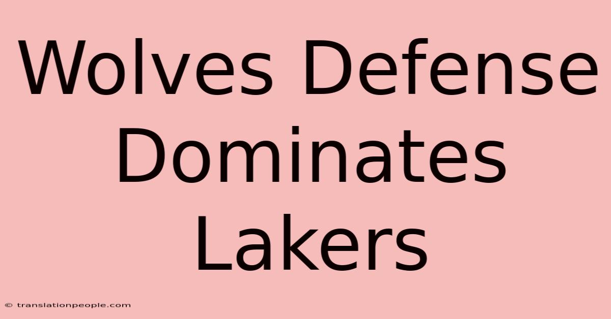 Wolves Defense Dominates Lakers