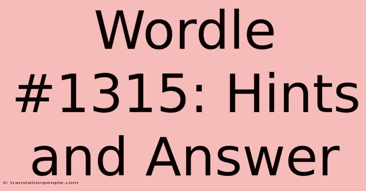 Wordle #1315: Hints And Answer