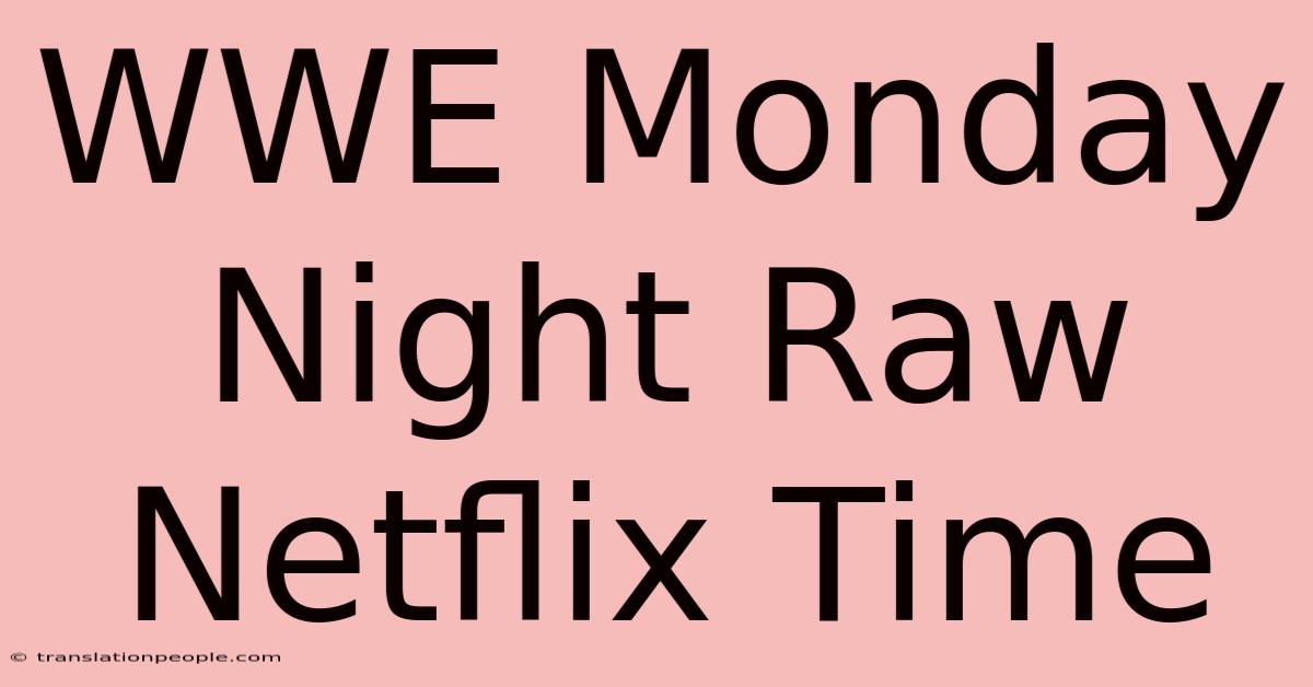 WWE Monday Night Raw Netflix Time