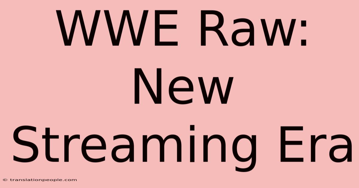 WWE Raw: New Streaming Era