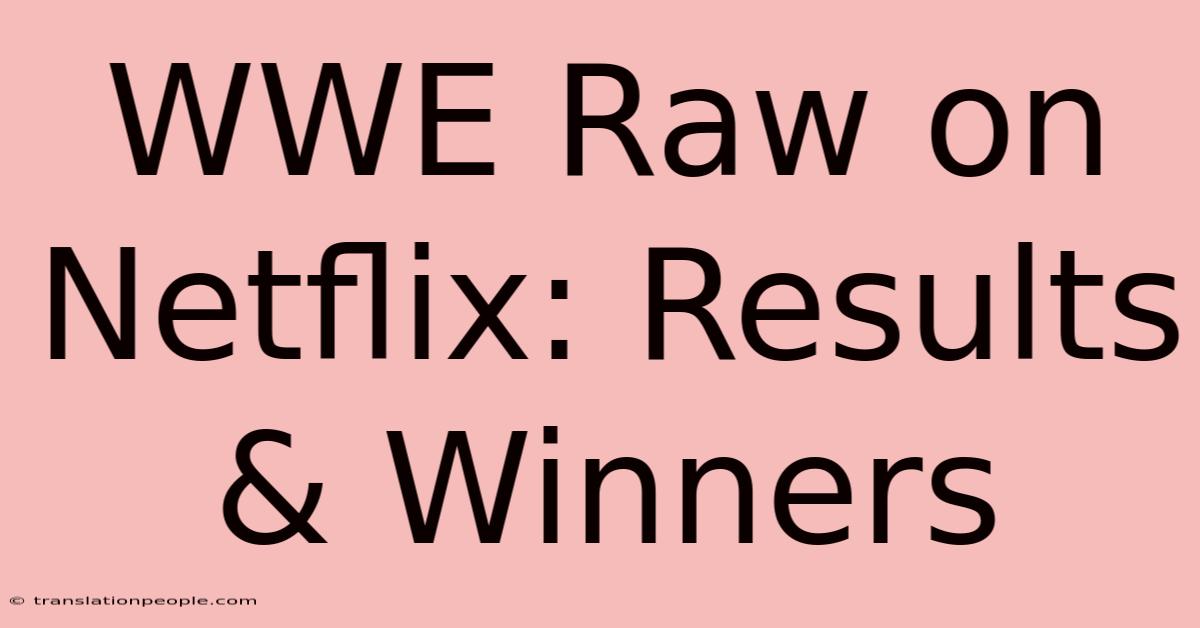 WWE Raw On Netflix: Results & Winners