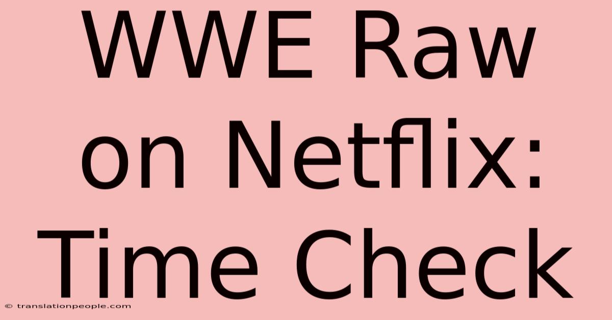 WWE Raw On Netflix: Time Check