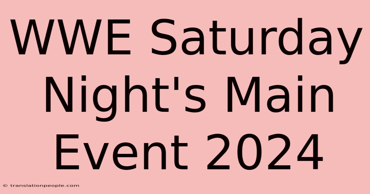 WWE Saturday Night's Main Event 2024