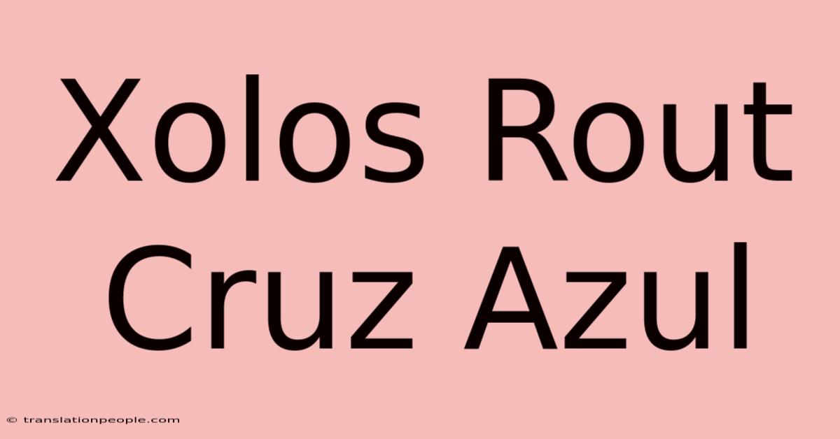 Xolos Rout Cruz Azul