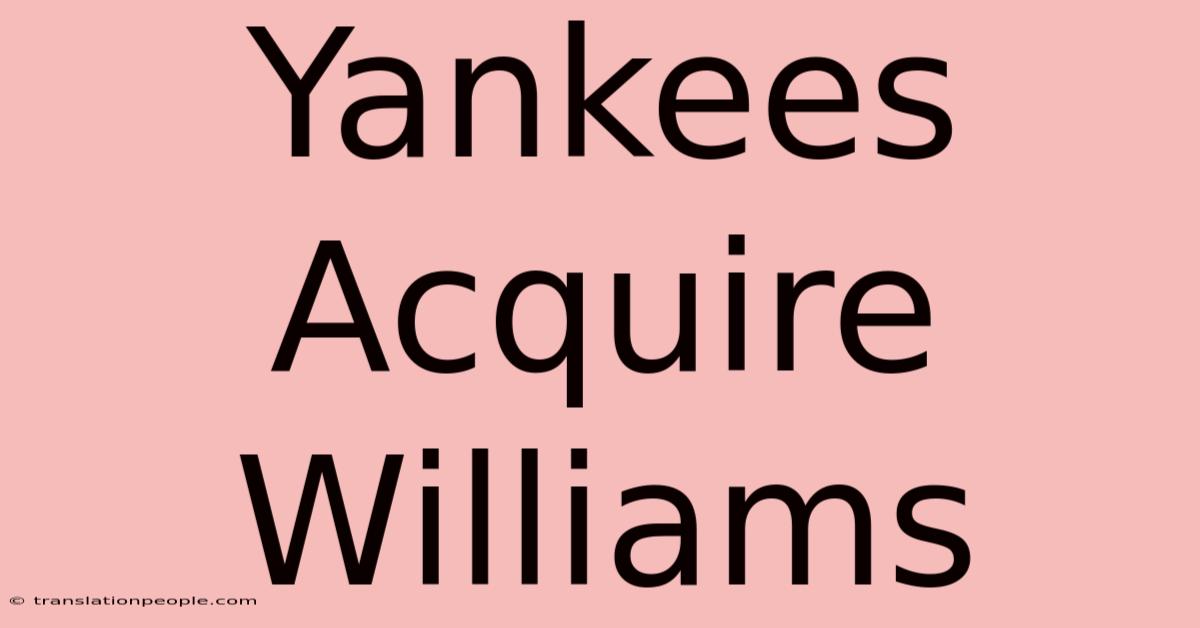 Yankees Acquire Williams