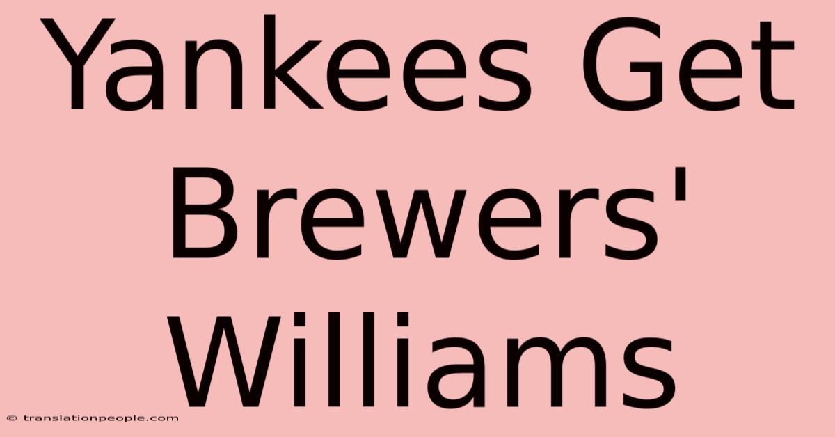 Yankees Get Brewers' Williams