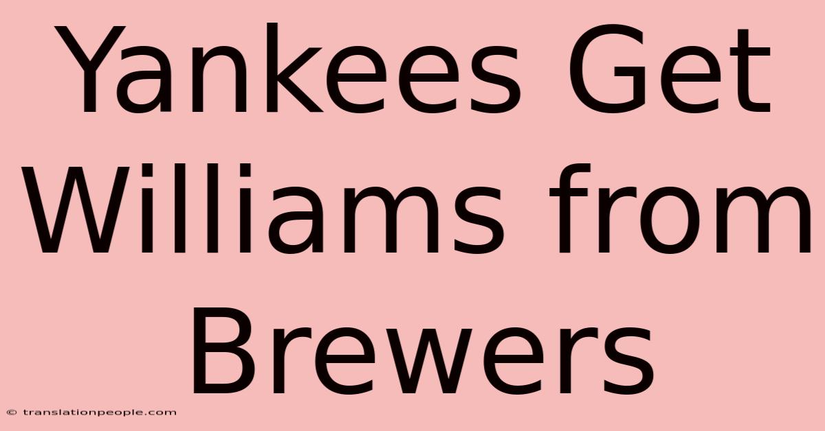 Yankees Get Williams From Brewers