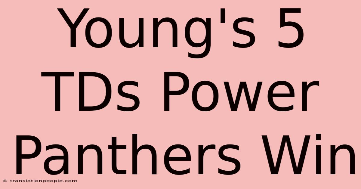 Young's 5 TDs Power Panthers Win