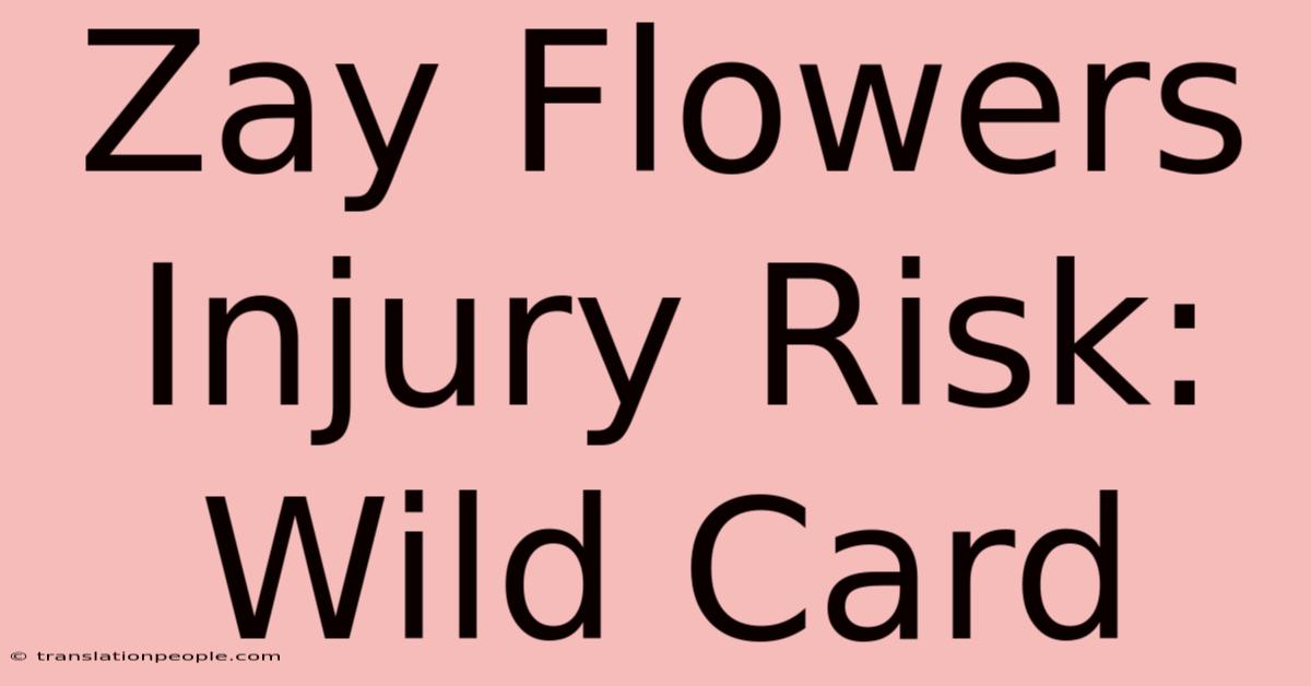 Zay Flowers Injury Risk: Wild Card