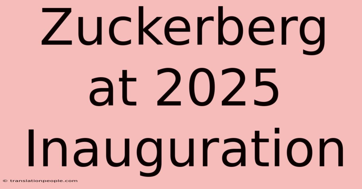 Zuckerberg At 2025 Inauguration