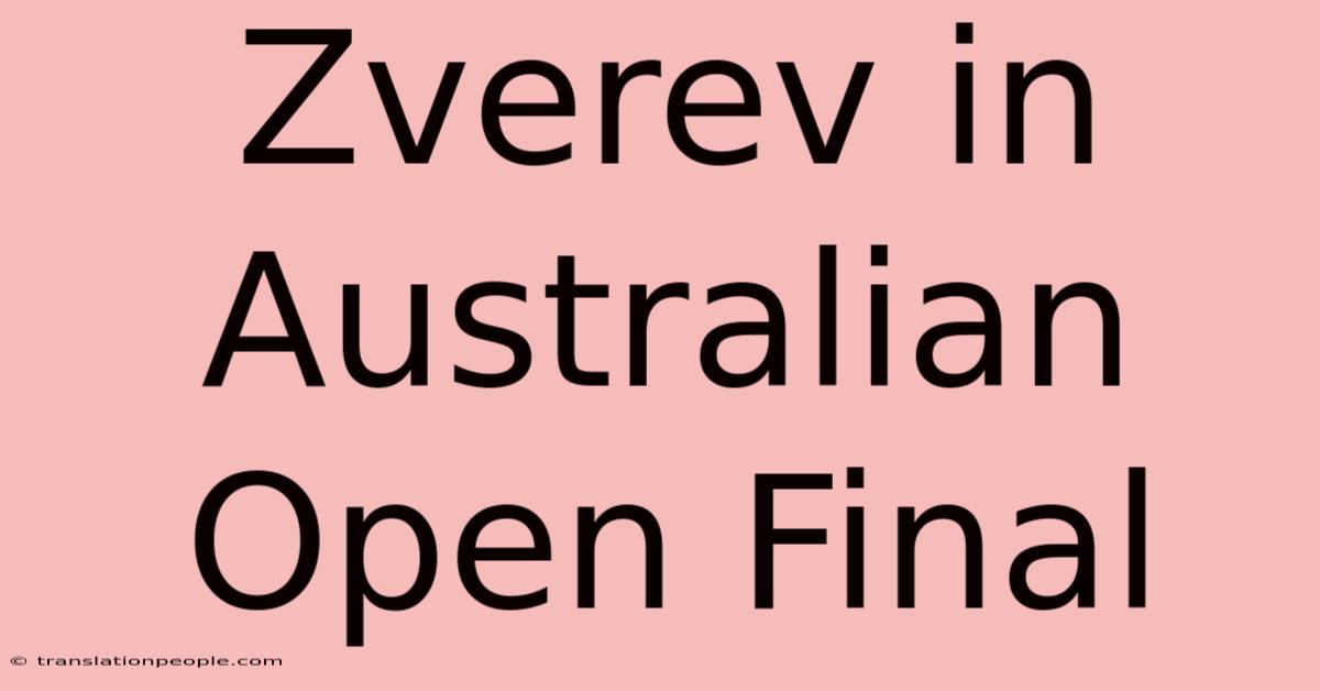 Zverev In Australian Open Final